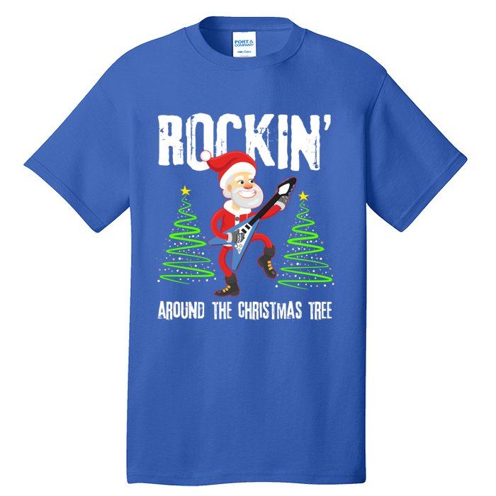 Rockin Around Christmas Tree Gift Funny Santa Rocker Cool Gift Tall T-Shirt