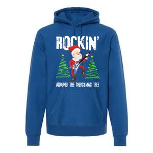 Rockin Around Christmas Tree Gift Funny Santa Rocker Cool Gift Premium Hoodie