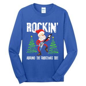 Rockin Around Christmas Tree Gift Funny Santa Rocker Cool Gift Tall Long Sleeve T-Shirt