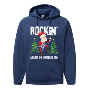 Rockin Around Christmas Tree Gift Funny Santa Rocker Cool Gift Performance Fleece Hoodie