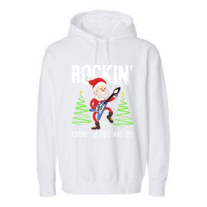 Rockin Around Christmas Tree Gift Funny Santa Rocker Cool Gift Garment-Dyed Fleece Hoodie