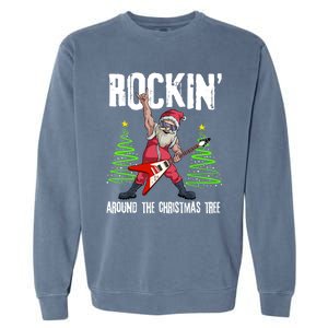 Rockin Around Christmas Tree Funny Funny Gift Rocker Santa Funny Gift Garment-Dyed Sweatshirt