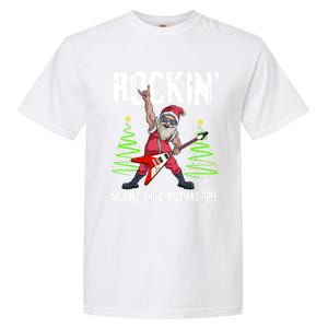 Rockin Around Christmas Tree Funny Funny Gift Rocker Santa Funny Gift Garment-Dyed Heavyweight T-Shirt