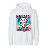 Rollerblading Axolotl Cute Salamander On Inline Skates Garment-Dyed Fleece Hoodie