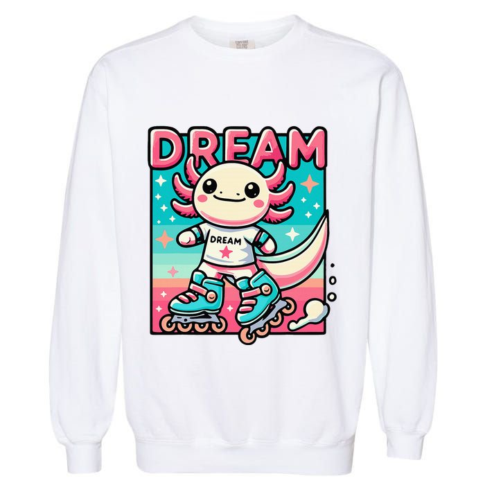 Rollerblading Axolotl Cute Salamander On Inline Skates Garment-Dyed Sweatshirt