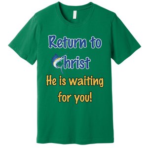 Regresa A Cristo Premium T-Shirt