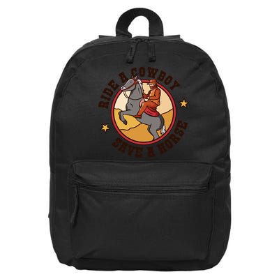 Ride A Cowboy Save A Horse 16 in Basic Backpack
