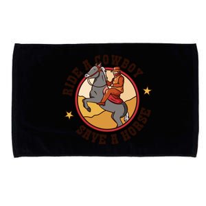 Ride A Cowboy Save A Horse Microfiber Hand Towel