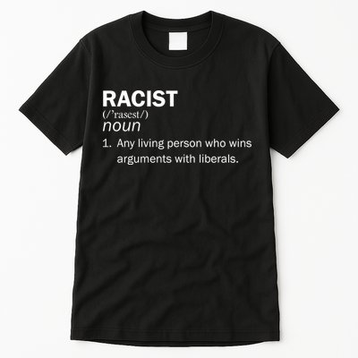 Racist Liberals Definition  Tall T-Shirt