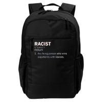 Racist Liberals Definition  Daily Commute Backpack