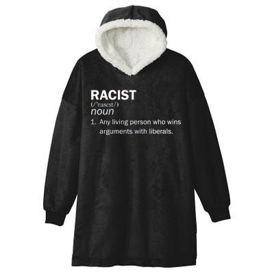 Racist Liberals Definition  Hooded Wearable Blanket