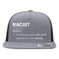 Racist Liberals Definition  Flat Bill Trucker Hat