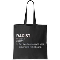 Racist Liberals Definition  Tote Bag