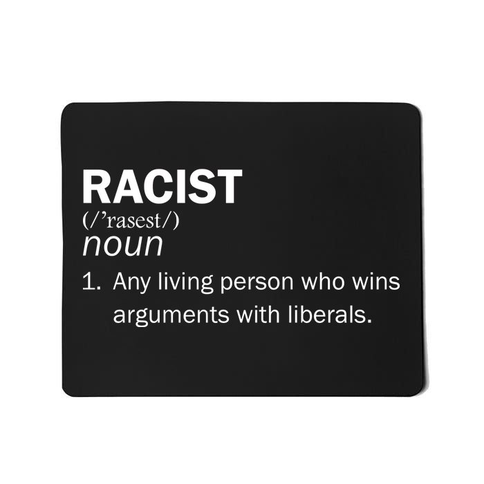 Racist Liberals Definition  Mousepad