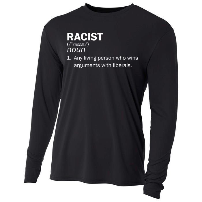 Racist Liberals Definition  Cooling Performance Long Sleeve Crew