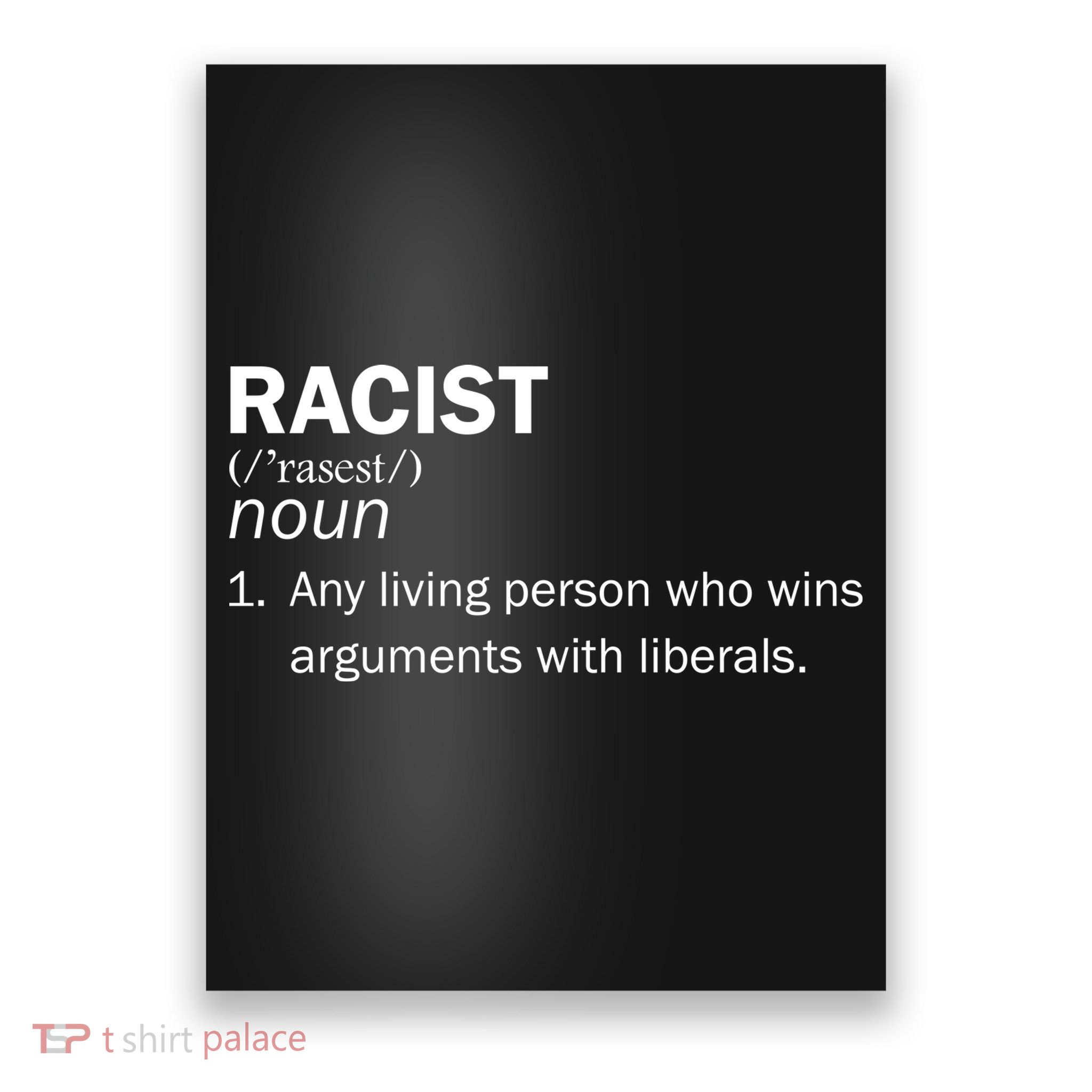 Racist Liberals Definition  Poster