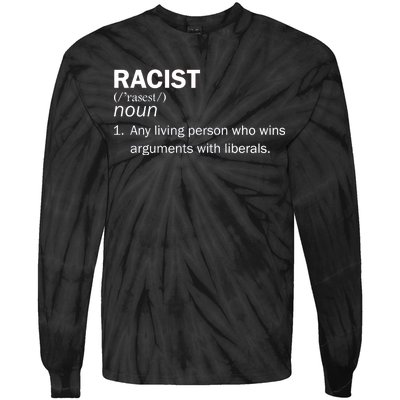 Racist Liberals Definition  Tie-Dye Long Sleeve Shirt