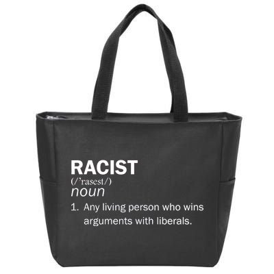 Racist Liberals Definition  Zip Tote Bag