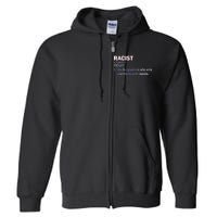 Racist Liberals Definition  Full Zip Hoodie