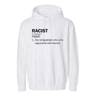 Racist Liberals Definition  Garment-Dyed Fleece Hoodie