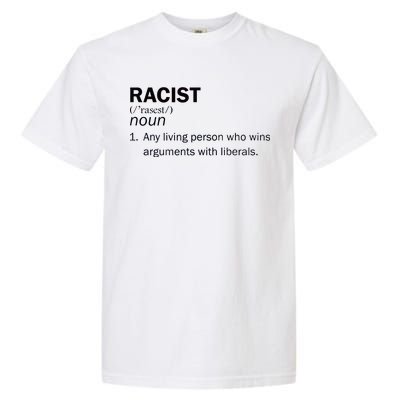 Racist Liberals Definition  Garment-Dyed Heavyweight T-Shirt