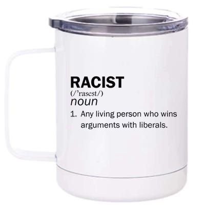 Racist Liberals Definition  12 oz Stainless Steel Tumbler Cup