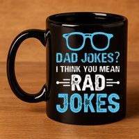 Rad Jokes Funny Dad Joke 11oz C Handle Ceramic Mug