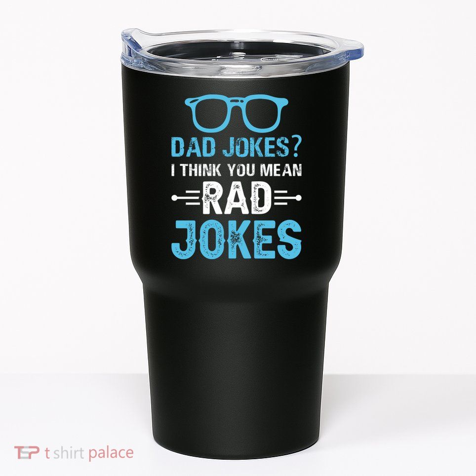 Rad Jokes Funny Dad Joke Tumbler