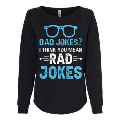 Rad Jokes Funny Dad Joke Womens California Wash Sweatshirt