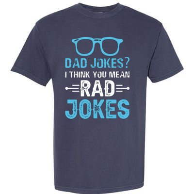 Rad Jokes Funny Dad Joke Garment-Dyed Heavyweight T-Shirt