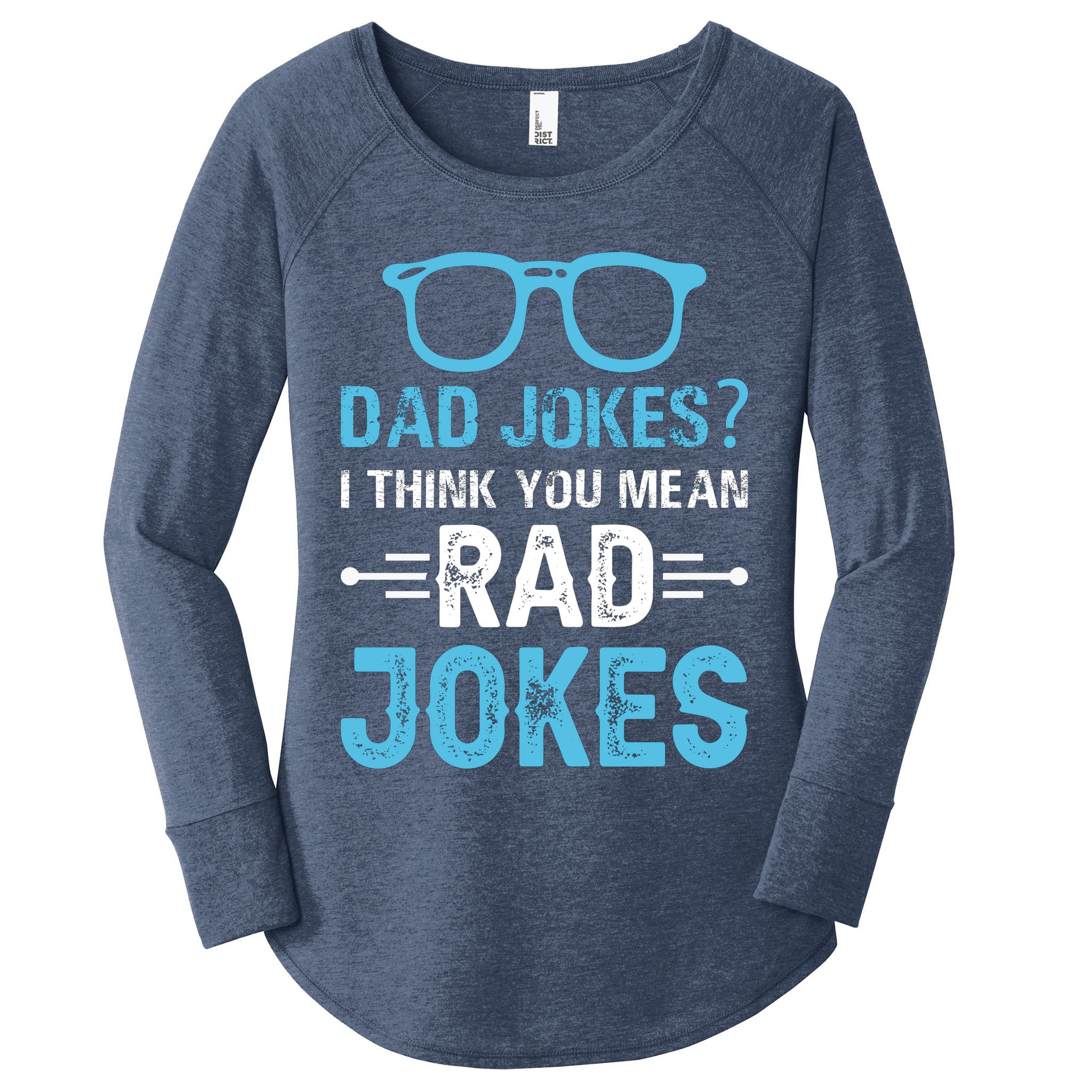 Rad Jokes Funny Dad Joke Women's Perfect Tri Tunic Long Sleeve Shirt