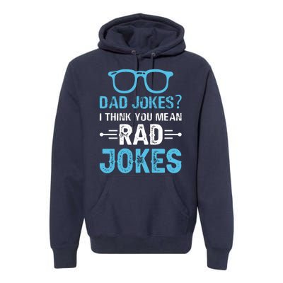 Rad Jokes Funny Dad Joke Premium Hoodie