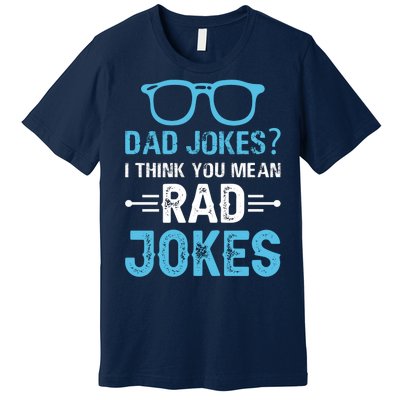 Rad Jokes Funny Dad Joke Premium T-Shirt