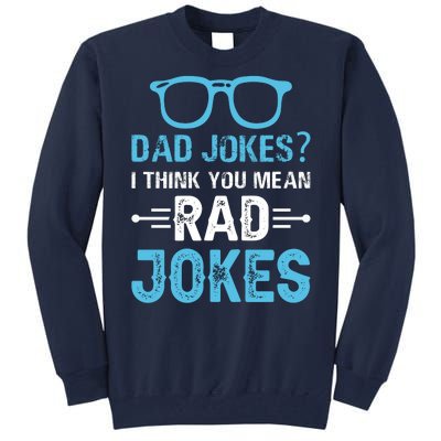 Rad Jokes Funny Dad Joke Tall Sweatshirt