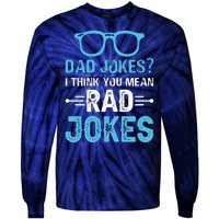 Rad Jokes Funny Dad Joke Tie-Dye Long Sleeve Shirt