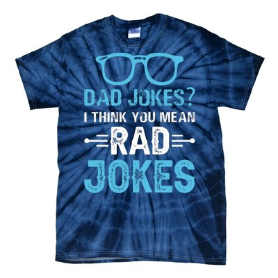 Rad Jokes Funny Dad Joke Tie-Dye T-Shirt