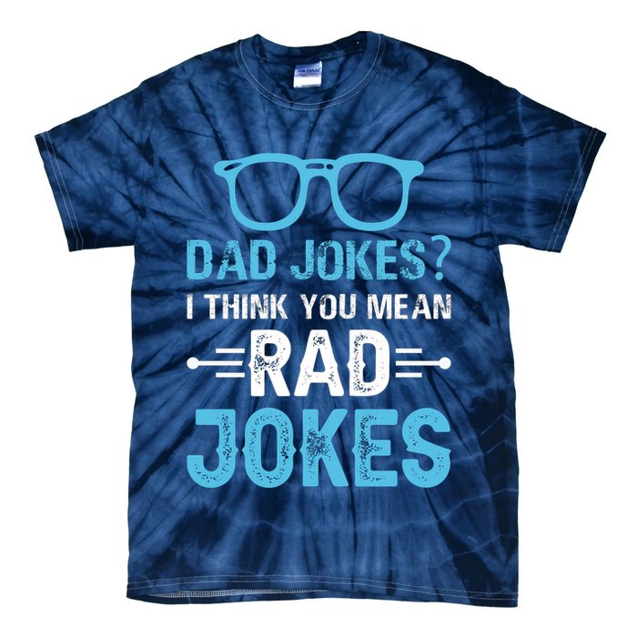Rad Jokes Funny Dad Joke Tie-Dye T-Shirt