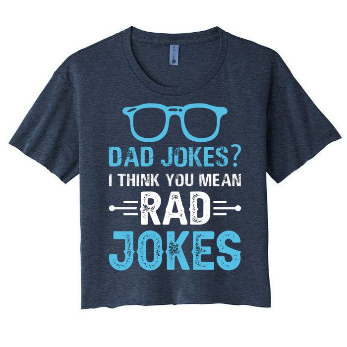 Rad Jokes Funny Dad Joke Women's Crop Top Tee