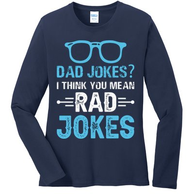 Rad Jokes Funny Dad Joke Ladies Long Sleeve Shirt