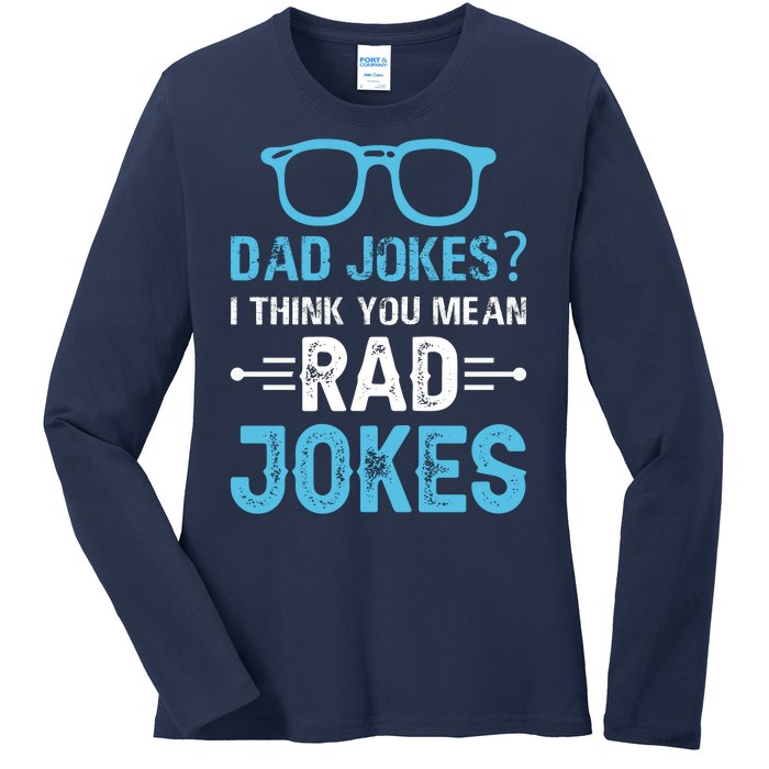 Rad Jokes Funny Dad Joke Ladies Long Sleeve Shirt