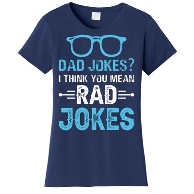 Rad Jokes Funny Dad Joke Women's T-Shirt