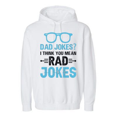 Rad Jokes Funny Dad Joke Garment-Dyed Fleece Hoodie