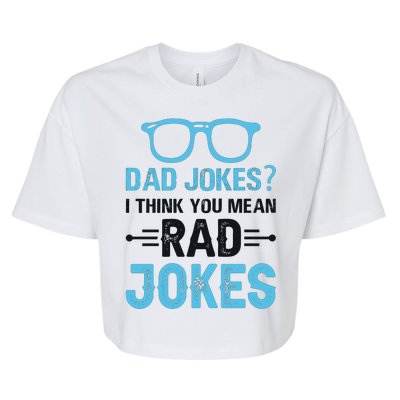 Rad Jokes Funny Dad Joke Bella+Canvas Jersey Crop Tee