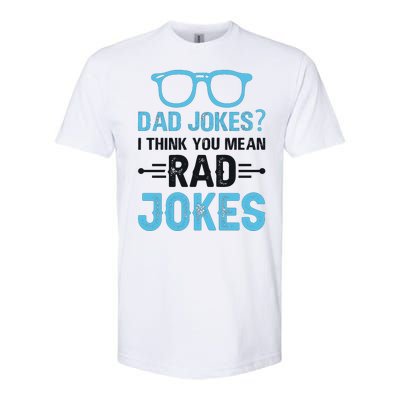 Rad Jokes Funny Dad Joke Softstyle® CVC T-Shirt