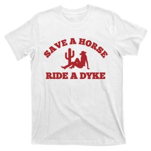 Ride A Dyke Save A Horse Funny T-Shirt