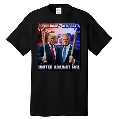 Republicans And Democrats United Against Evil Donald Trump Robert F Kennedy Tall T-Shirt