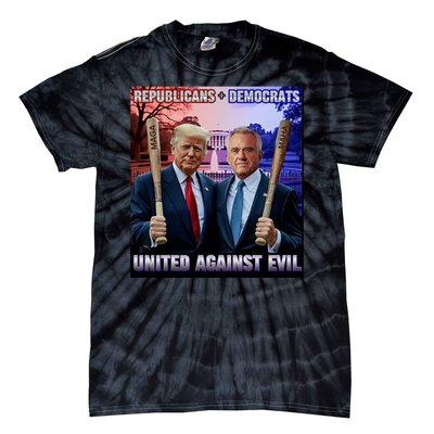 Republicans And Democrats United Against Evil Donald Trump Robert F Kennedy Tie-Dye T-Shirt