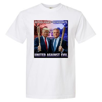 Republicans And Democrats United Against Evil Donald Trump Robert F Kennedy Garment-Dyed Heavyweight T-Shirt