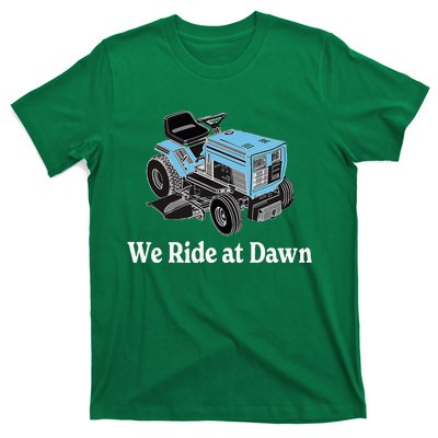 Ride At Dawn Tractor Enthusiast Dad Grandpa T-Shirt