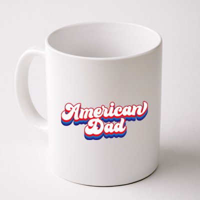 Retro American Dad 4th Of July Fathers Day Family Coffee Mug